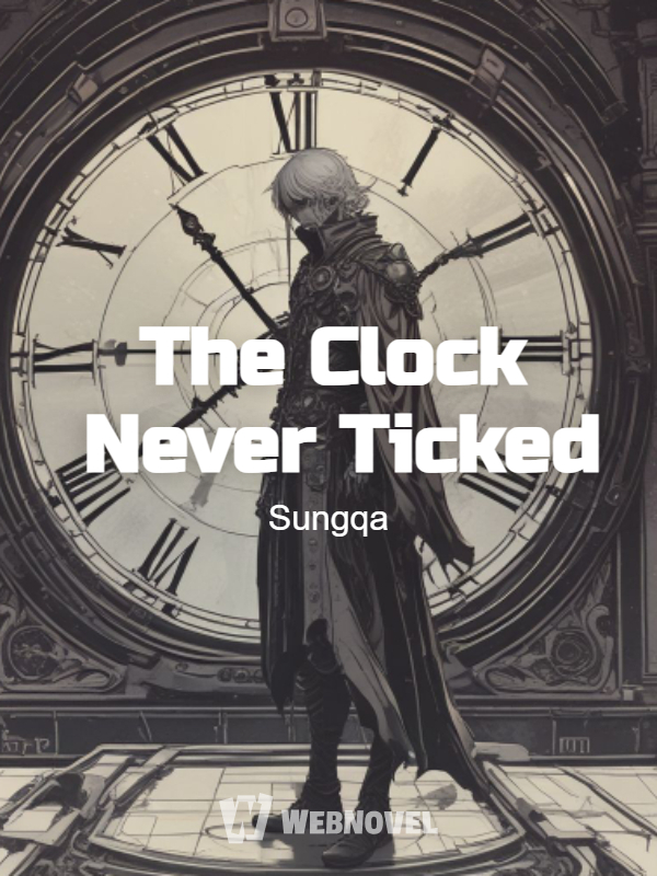 The Clock Never Ticked