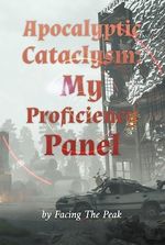 Apocalyptic Calamity: My Proficiency Panel
