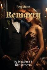 Beg Me to Remarry