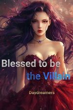 Blessed to be the Villain