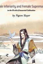 Male Inferiority and Female Supremacy in the World of Immortal Cultivation