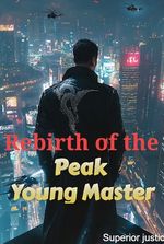Rebirth of the Peak Young Master