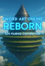 Sword Art Online - Reborn: Un Nuevo Comienzo