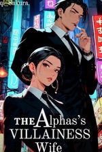 The Alpha's Villainess Wife