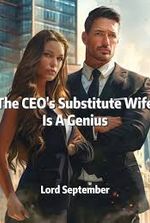 The CEO’s Substitute Wife Is A Genius