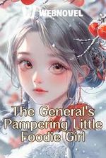 The General’s Pampering Little Foodie Girl