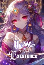 The One Who Writes Existence
