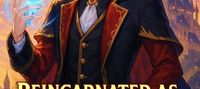 Reincarnated as the Villain: The System Made Me Overpowered